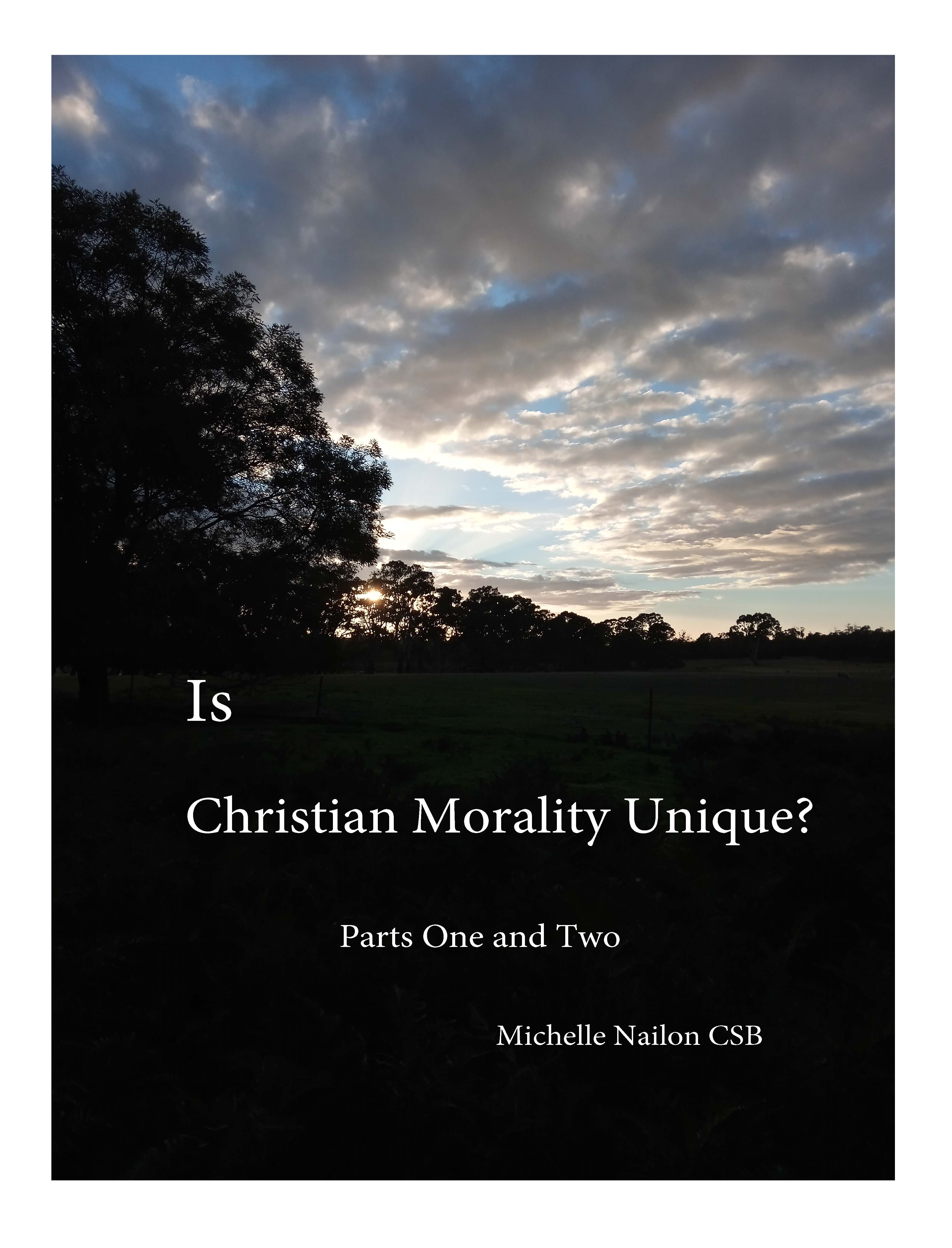 Is Christian Morality Unique? Parts 1 and 2